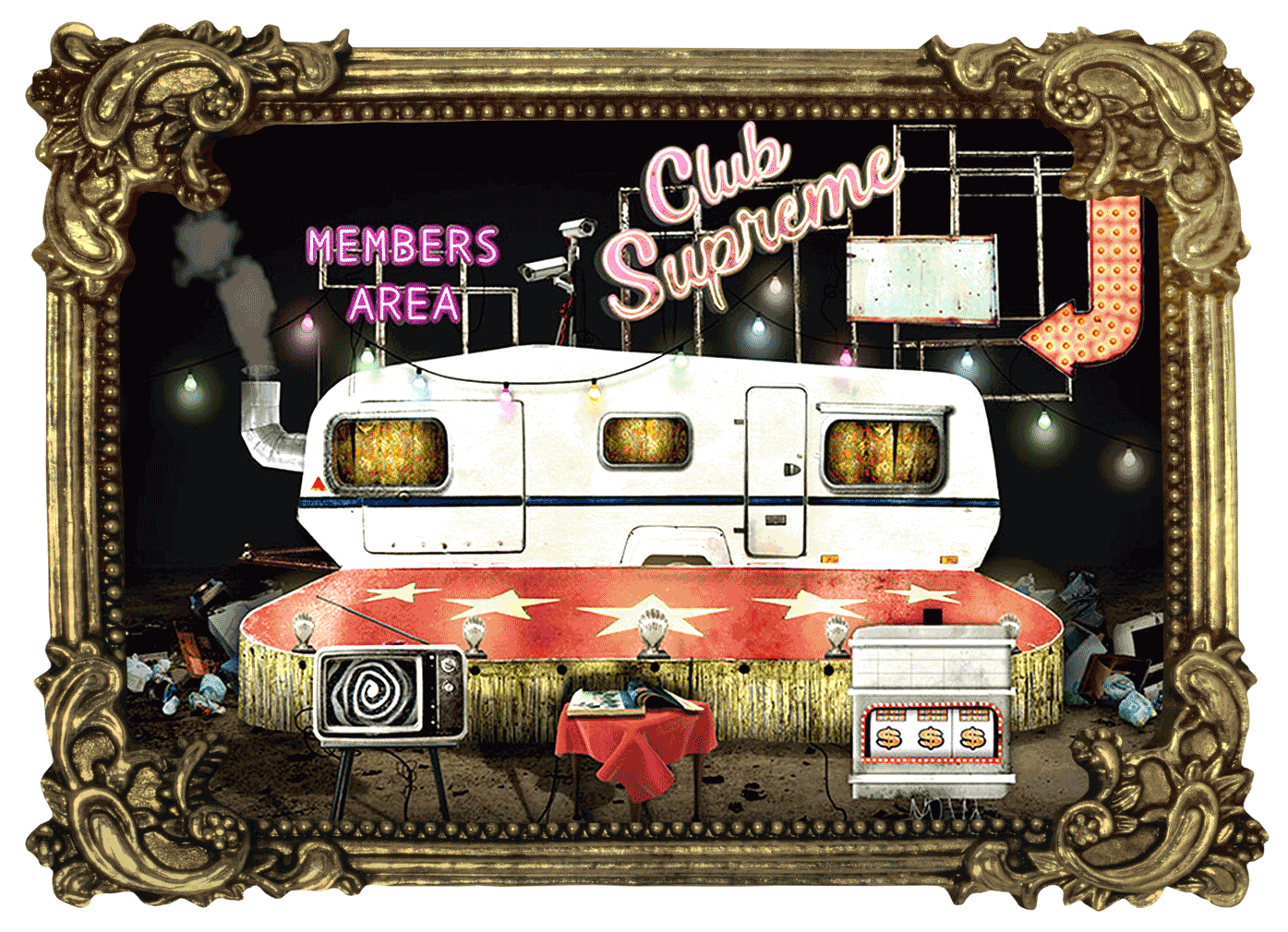 A caravan with 1970s print curtains in the windows and smoke billowing from a metal duct sticking out of one end sits behind a red stage decorated with gold stars and trim. Junk is piled around the edges. On scaffolding above the caravan, neon lights proclaim ‘Members Area’ and ‘Club Supreme’ with an arrow pointing towards the caravan, whilst CCTV cameras look on. An old fashioned tv, a table with an open book on it and a one arm bandit machine showing three dollar signs are in the foreground.